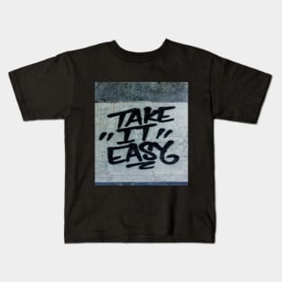 Take it easy wall art Kids T-Shirt